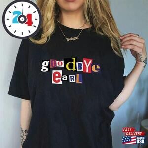 Creation Versatile Band Musical Expression Goodbye Earl Gift For T-Shirt